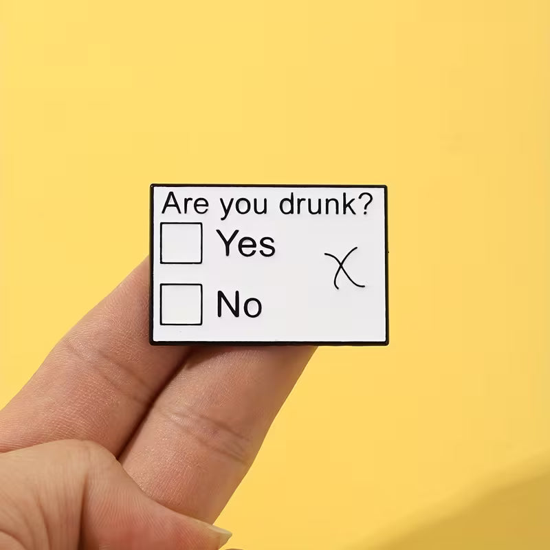 PIN ARE YOU DRUNK
