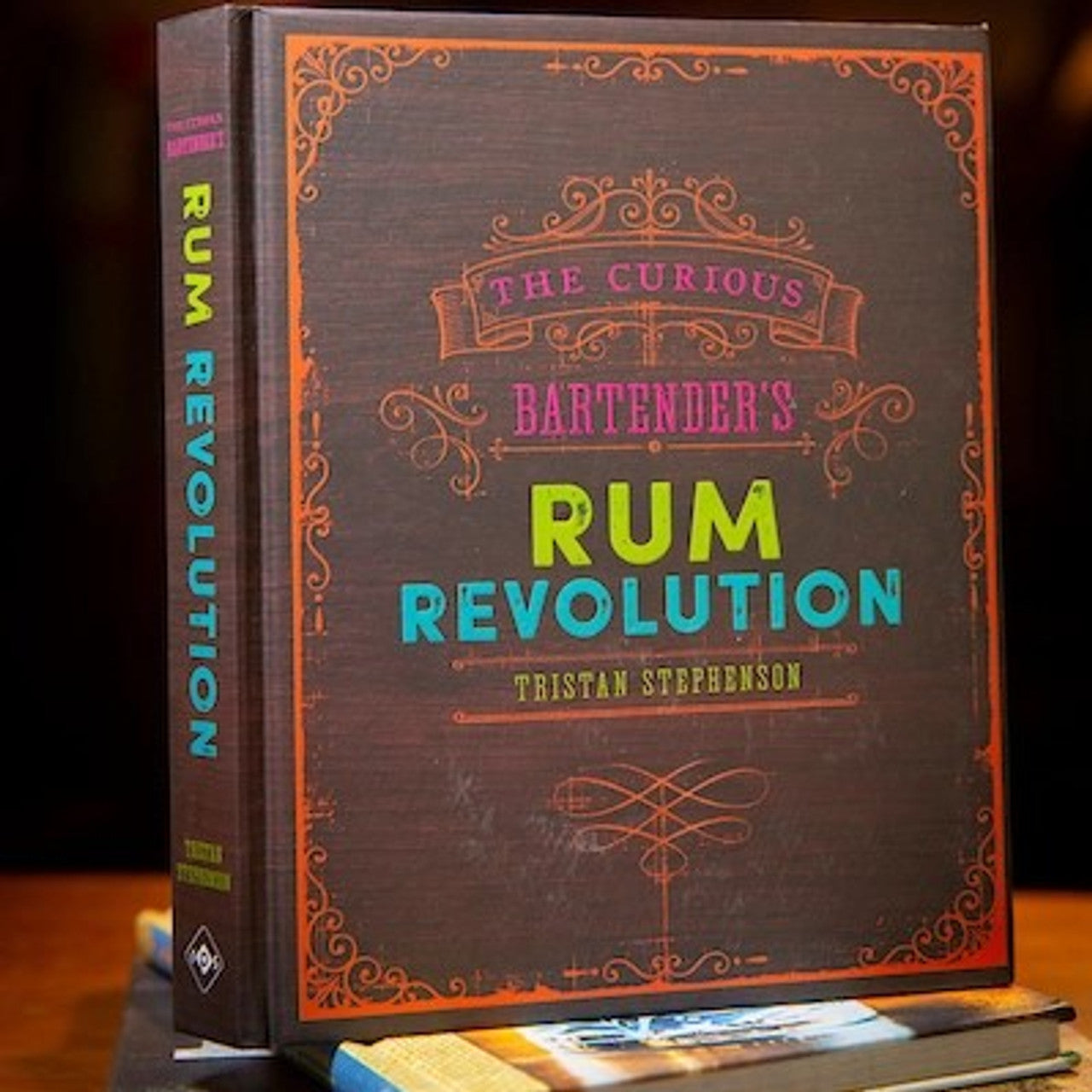 THE CURIOUS BARTENDER'S RUM REVOLUTION