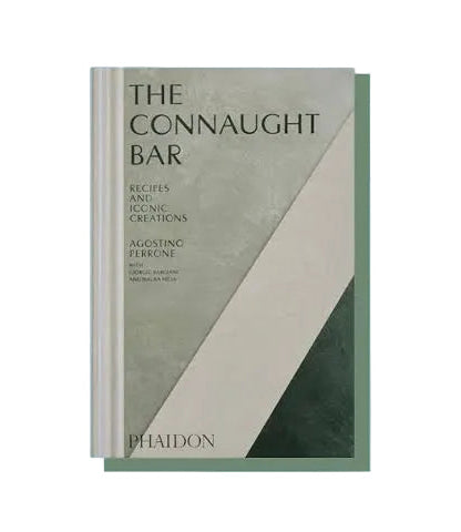 THE CONNAUGHT BAR: RECIPES AND ICONIC CREATIONS
